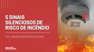 5 Sinais silenciosos de risco de incêndio