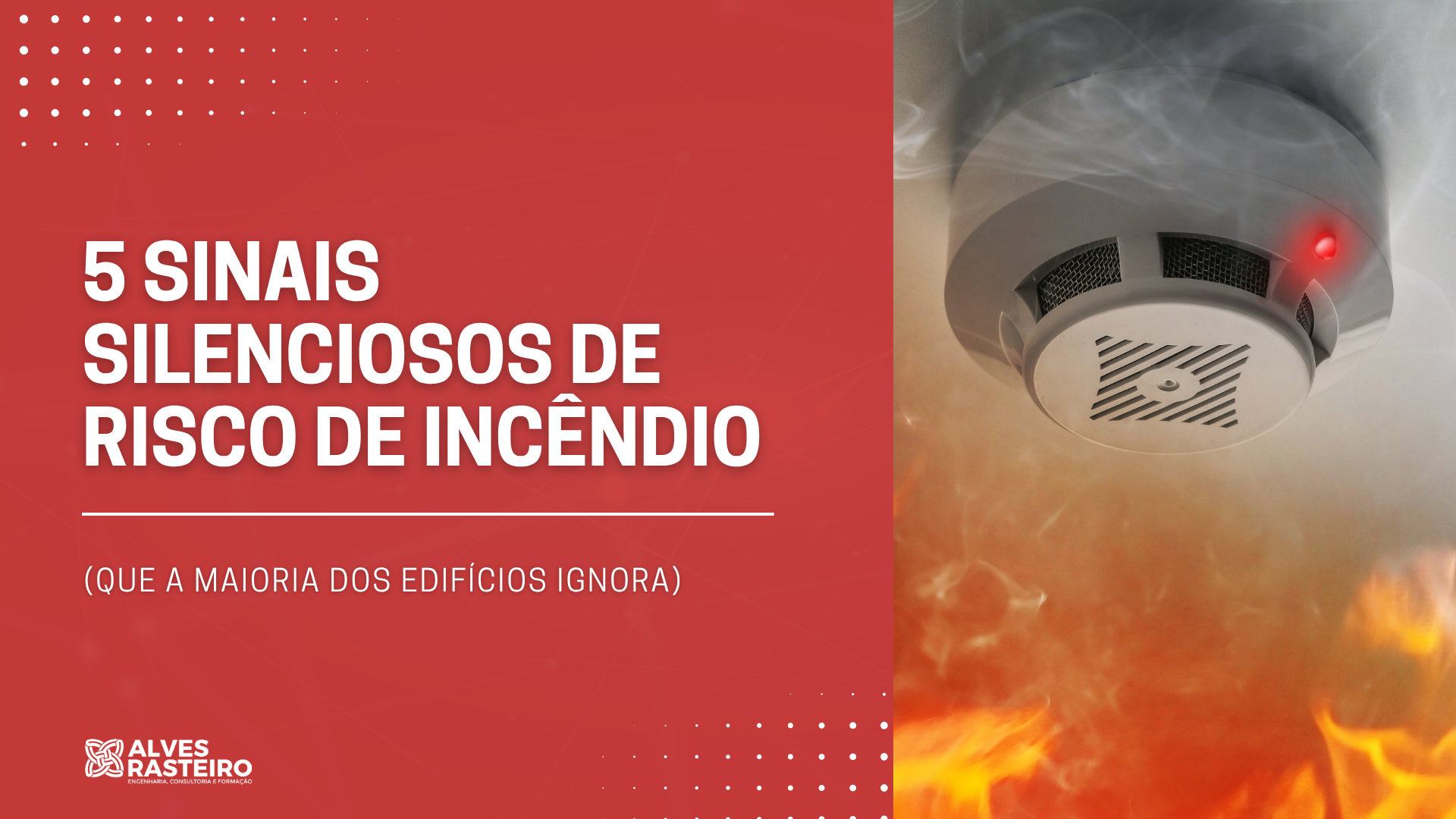5 Sinais silenciosos de risco de incêndio
